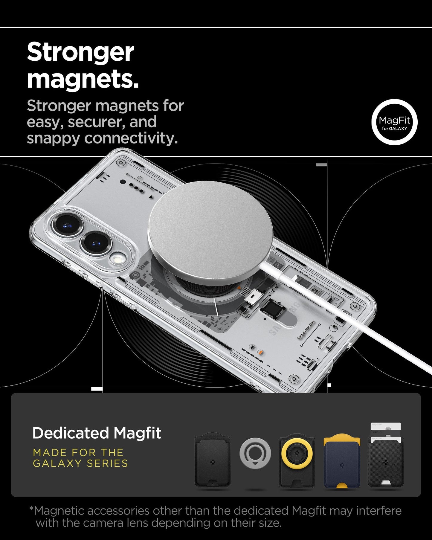 ACS09416 - Galaxy S25 Edge Case Ultra Hybrid Neo One showing the stronger magnets. Stronger magnets for easy, securer, and snappy connectivity. Magnetic accessories other than the dedicated Magfit may interfere with the camera lens depending on their size