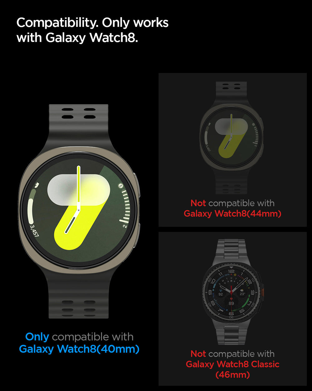 AGL09874 - Galaxy Watch 8 40mm GLAS.tR EZ Fit showing compatibility. only works with galaxy watch 8 40mm. not compatible with galaxy watch 8 44mm, 46mm