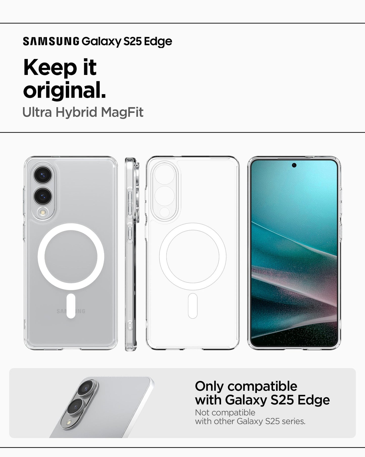 ACS09418 - Galaxy S25 Edge Case Ultra Hybrid (MagFit) in Clear White showing the compatibility only with Galaxy S25 Edge. Not compatible with other Galaxy S25 series