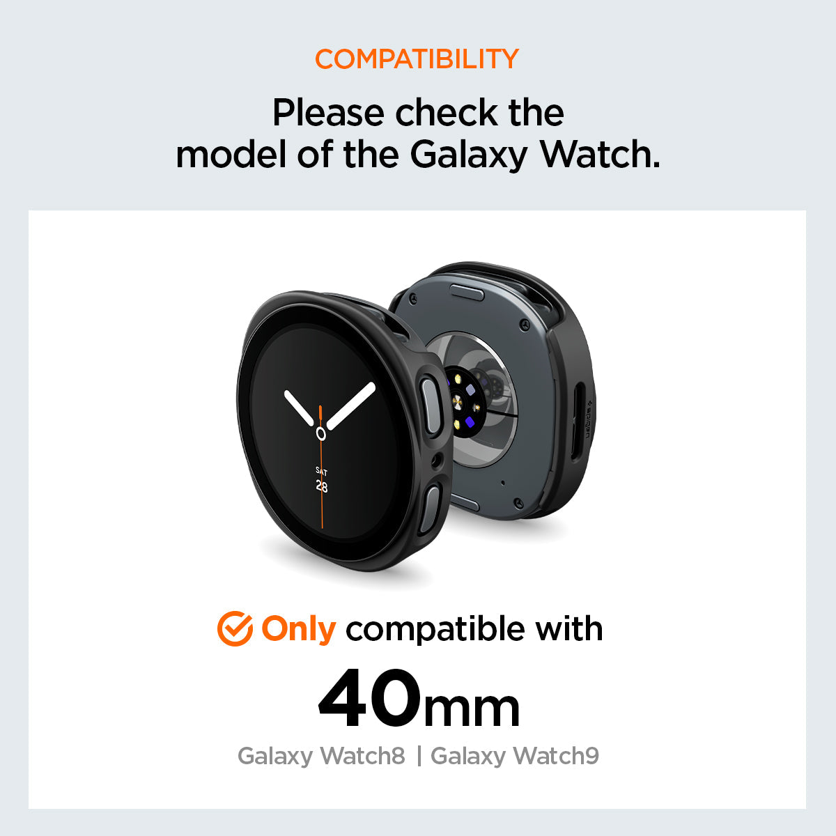 ACS11597 - Galaxy Watch 9 (40mm) Thin Fit 360 showing Galaxy Watch 9 (40mm) case compatibility chart, only fitting the 40mm watch model